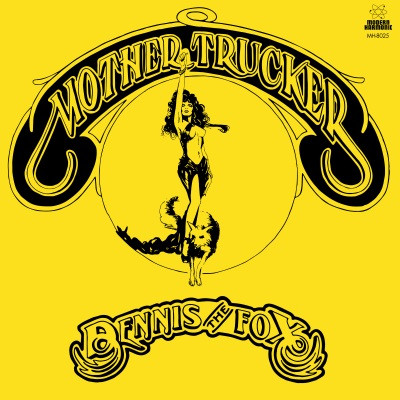 DENNIS THE FOX – DENNIS THE FOX – MOTHER TRUCKER YELLOW VINYL