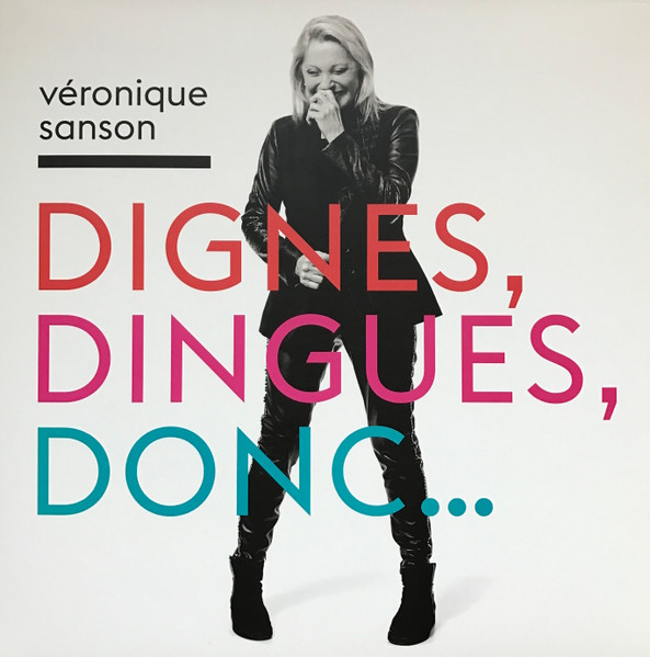 SANSON, VERONIQUE – SANSON, VERONIQUE – DIGNES, DINGUES, DONC...