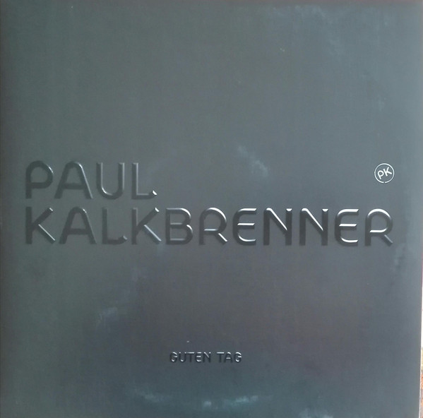 KALKBRENNER, PAUL – KALKBRENNER, PAUL – GUTEN TAG