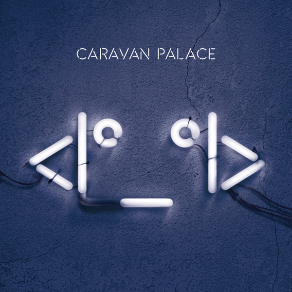 CARAVAN PALACE – CARAVAN PALACE – <I_I> (2LP 180G)