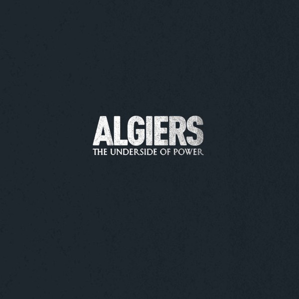 ALGIERS – ALGIERS – UNDERSIDE OF POWER