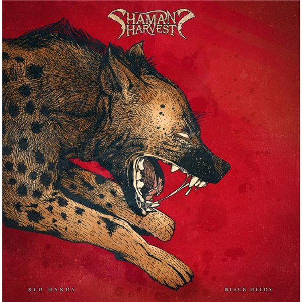 SHAMAN'S HARVEST – SHAMAN'S HARVEST – RED HANDS BLACK DEEDS .. BLACK DEEDS / 180GR. / RED VINYL