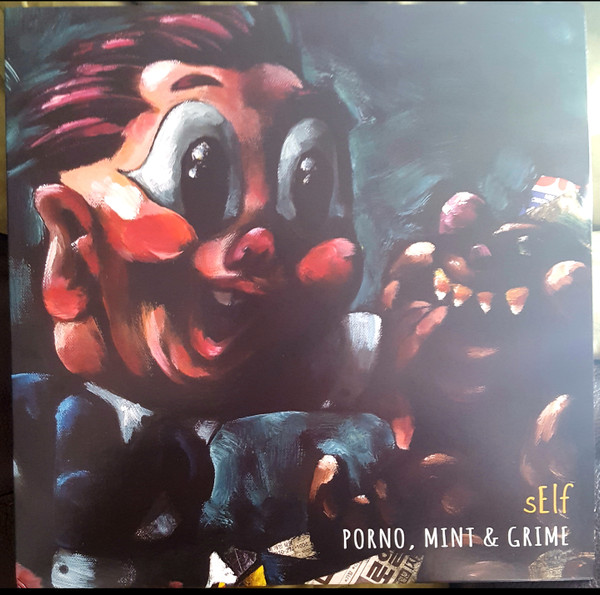 SELF – SELF – PORNO, MINT & GRIM... A 20 SONG COMPILATION OF DEMOS FROM 2001-2004