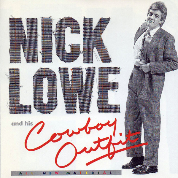 LOWE, NICK – LOWE, NICK – AND HIS COWBOY OUTFIT .. OUTFIT