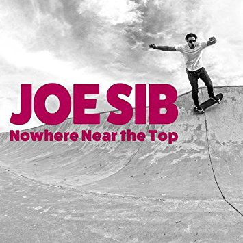 SIB, JOE – SIB, JOE – NOWHERE NEAR THE TOP
