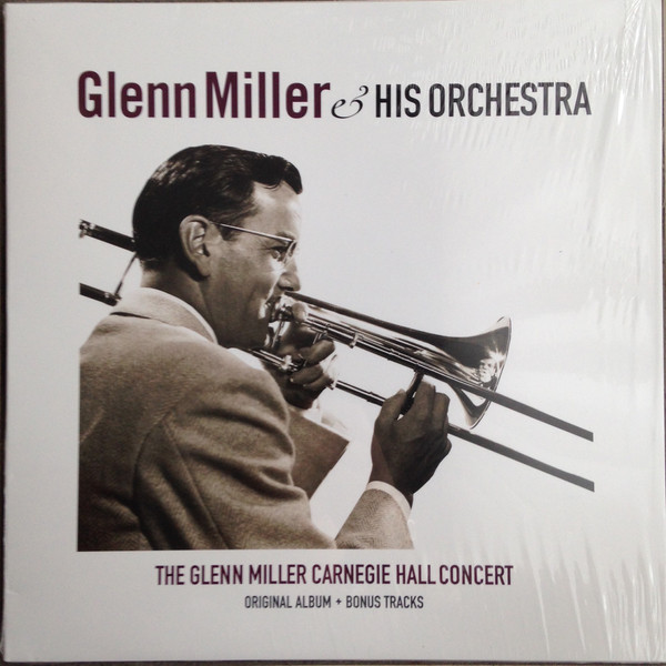 MILLER, GLENN – MILLER, GLENN – CARNEGIE HALL CONCERT ORIGINAL ALBUM INCL. 6 BONUS TRACKS / 180GR.