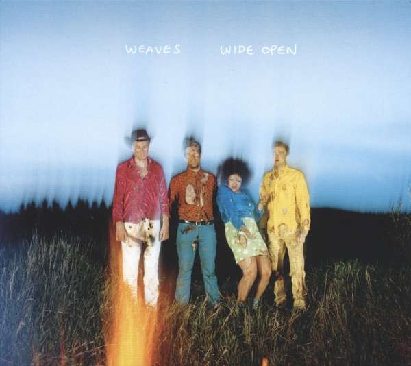 WEAVES – WEAVES – WIDE OPEN