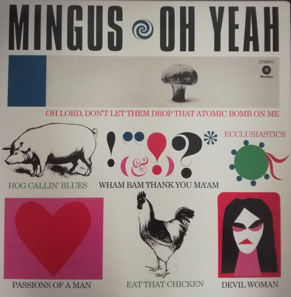 MINGUS, CHARLES – MINGUS, CHARLES – OH YEAH 180GR./1 BONUS TRACK