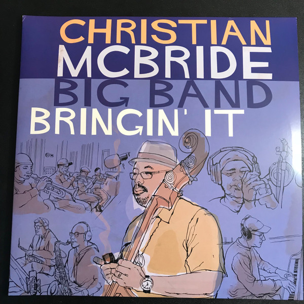 CHRISTIAN MCBRIDE BIG ... – CHRISTIAN MCBRIDE BIG ... – BRINGIN' IT 180G