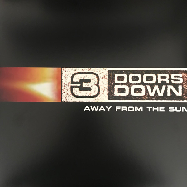 3 DOORS DOWN – 3 DOORS DOWN – AWAY FROM THE SUN 15TH ANNIVERSARY