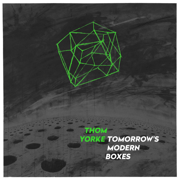 YORKE, THOM – YORKE, THOM – TOMORROW'S MODERN BOXES