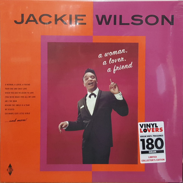 WILSON, JACKIE – WILSON, JACKIE – A WOMAN, A LOVER, A FR... .. FRIEND / 180GR.