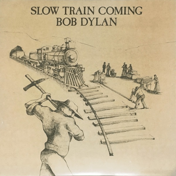 DYLAN, BOB – DYLAN, BOB – SLOW TRAIN COMING