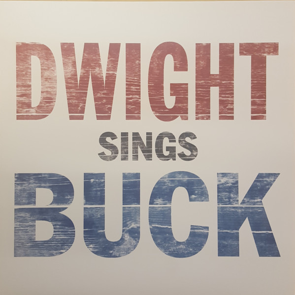 YOAKAM, DWIGHT – YOAKAM, DWIGHT – DWIGHT SINGS BUCK