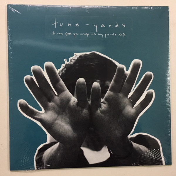 TUNE-YARDS – TUNE-YARDS – I CAN FEEL YOU CREEP I... .. INTO MY PRIVATE LIFEJ