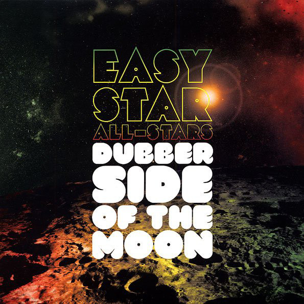 EASY STAR ALL-STARS – EASY STAR ALL-STARS – DUBBER SIDE OF THE MOON COMPLETE SEQUENCE OF DUB SIDE OF THE MOON