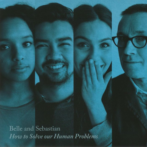 BELLE & SEBASTIAN – BELLE & SEBASTIAN – HOW TO SOLVE OUR HUMAN 3 .. PROBLEMS (PART 3)