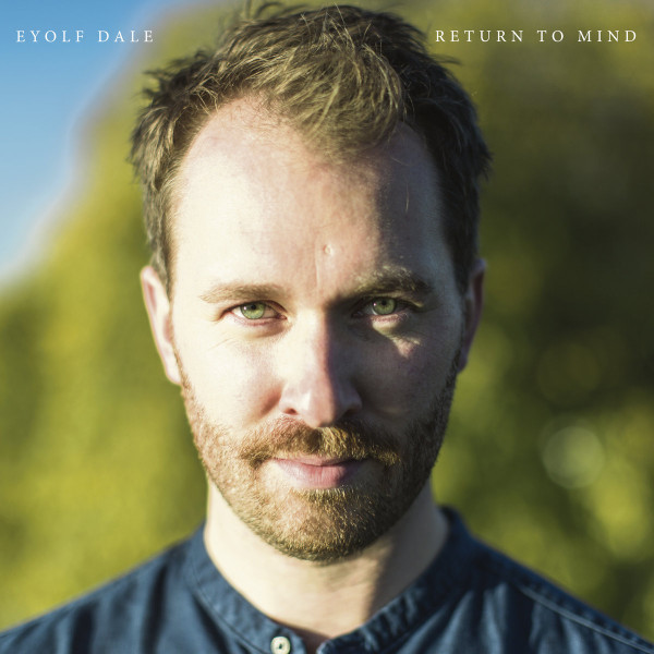 DALE, EYOLF – DALE, EYOLF – RETURN TO MIND