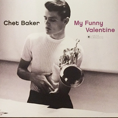 BAKER, CHET – BAKER, CHET – MY FUNNY VALENTINE 180GR./ PHOTOGRAPHS BY WILLIAM CLAXTON/ GATEFOLD SLEEVE