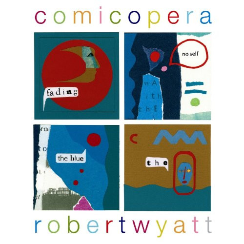 WYATT, ROBERT – WYATT, ROBERT – COMICOPERA HEAVYWEIGHT VINYL W/DOWNLOAD CODE