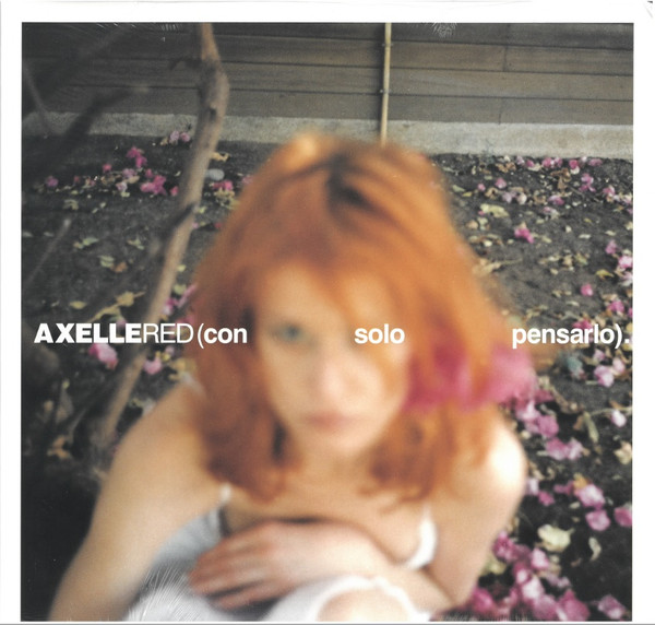 RED, AXELLE – RED, AXELLE – CON SOLO.. -GATEFOLD- .. PENSARLO