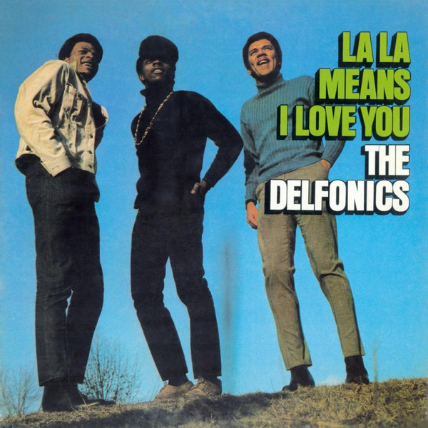 DELFONICS – DELFONICS – LA LA MEANS I LOVE YOU 180GR./INCL. THE HIT "LA-LA-MEANS I LOVE YOU"