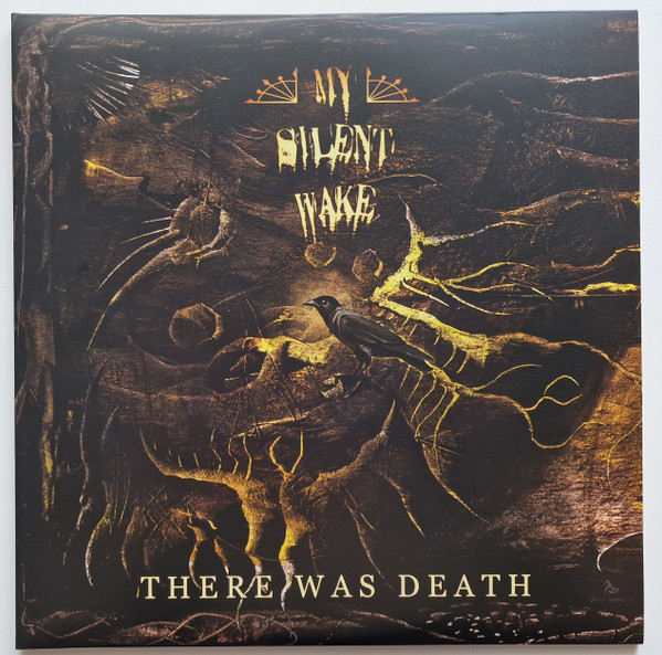 MY SILENT WAKE – MY SILENT WAKE – THERE WAS DEATH