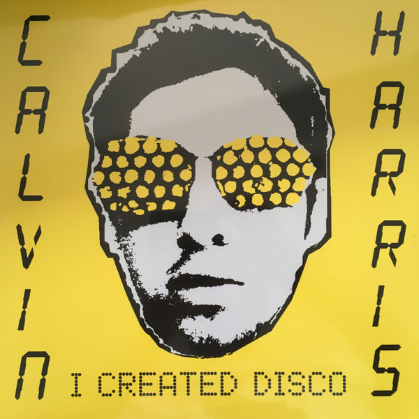 HARRIS, CALVIN – HARRIS, CALVIN – I CREATED DISCO
