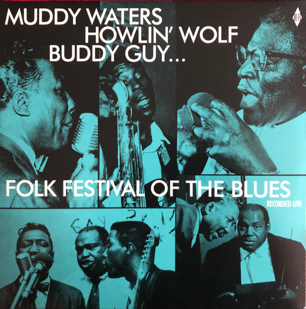 WATERS, MUDDY – WATERS, MUDDY – FOLK FESTIVAL OF THE B... ..BLUES/ WITH SONNY BOY WILLIAMSON/ 180GR.