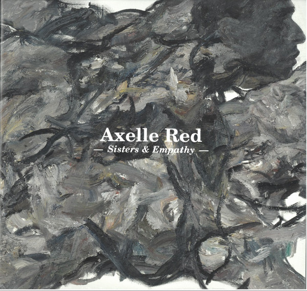 RED, AXELLE – RED, AXELLE – SISTERS & EMPATHY