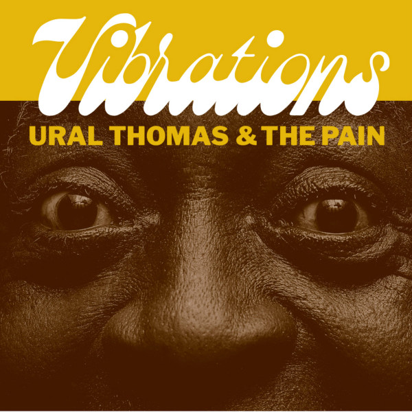 URAL THOMAS & THE ... – URAL THOMAS & THE ... – VIBRATIONS