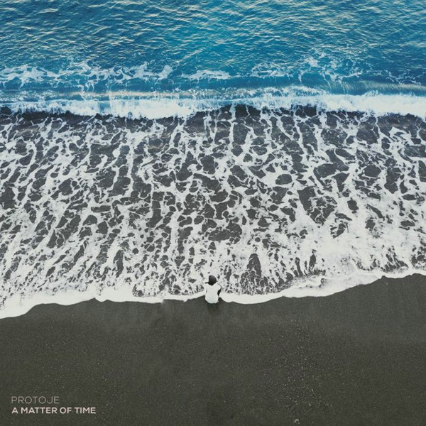 PROTOJE – PROTOJE – A MATTER OF TIME