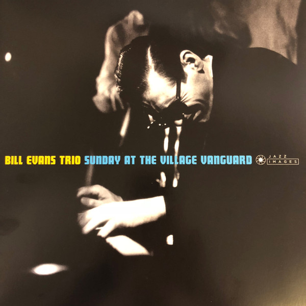 BILL EVANS TRIO – BILL EVANS TRIO – SUNDAY AT THE VILLAGE ... ..VANGUARD/ 180GR./ PHOTOGRAPHS BY WILLIAM CLAXTON