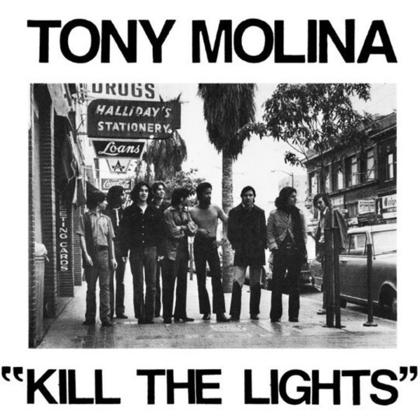 MOLINA, TONY – MOLINA, TONY – KILL THE LIGHTS