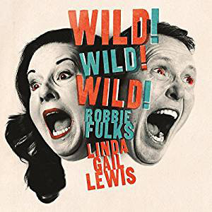 FULKS, ROBBIE & LI... – FULKS, ROBBIE & LI... – WILD! WILD! WILD!