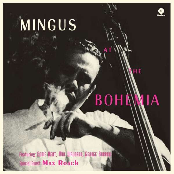 MINGUS, CHARLES – MINGUS, CHARLES – AT THE BOHEMIA 1 BONUS TRACK/ 180GR./ DELUXE INNER SLEEVES