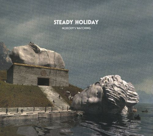 STEADY HOLIDAY – STEADY HOLIDAY – NOBODY'S WATCHING