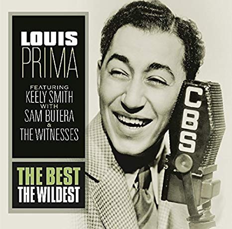 PRIMA, LOUIS – PRIMA, LOUIS – BEST - THE WILDEST FEAT. KEELY SMITH WITH SAM BUTERA & THE WITNESSES