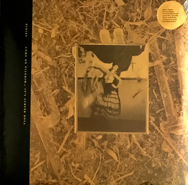 PIXIES – PIXIES – C'MON PILGRIM...IT'S S... .. PILGRIM...IT'S SURFER ROSA, BRONZE/GOLD VINYL