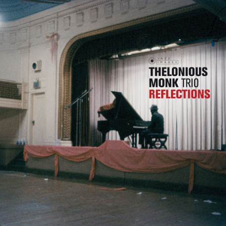 MONK, THELONIOUS -TRIO- – MONK, THELONIOUS -TRIO- – REFLECTIONS 2 BONUS TRACKS/ PHOTOGRAPHS BY WILLIAM CLAXTON/ 180GR.