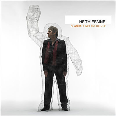THIEFAINE, HUBERT-FELIX – THIEFAINE, HUBERT-FELIX – SCANDALE MELANCOLIQUE