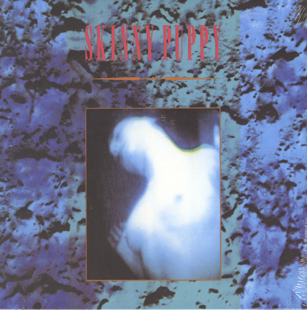 SKINNY PUPPY – SKINNY PUPPY – MIND: THE PERPETUAL IN... .. INTERCOURSE