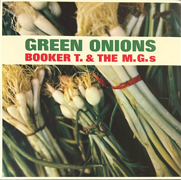 BOOKER T. & THE MG'S – BOOKER T. & THE MG'S – GREEN ONIONS TRANSPARANT GREEN VINYL/ 180GR./ 2 BONUS TRACKS