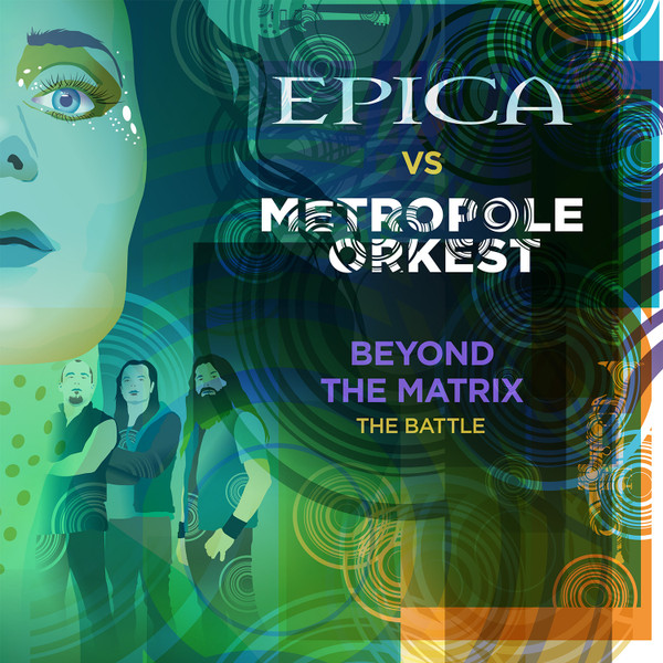 EPICA – EPICA – BEYOND THE MATRIX - TH... .. - THE BATTLE / FT. METROPOLE ORKEST