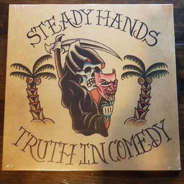 STEADY HANDS – STEADY HANDS – TRUTH IN COMEDY