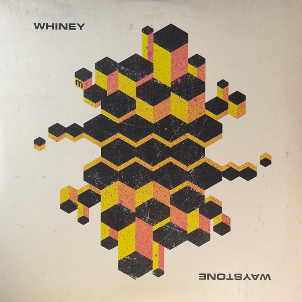 WHINEY – WHINEY – WAYSTONE