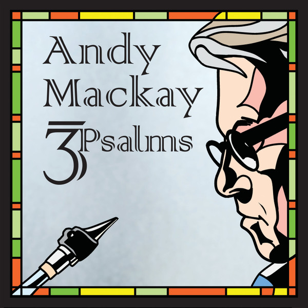 MACKAY, ANDY – MACKAY, ANDY – 3 PSALMS FOUNDER MEMBER OF ROXY MUSIC