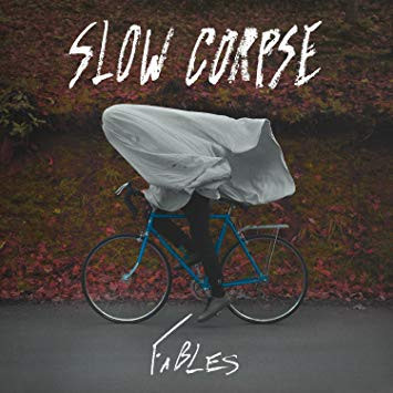 SLOW CORPSE – SLOW CORPSE – FABLES