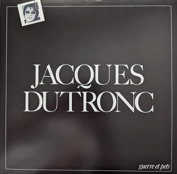 DUTRONC, JACQUES – DUTRONC, JACQUES – GUERRE ET PETS