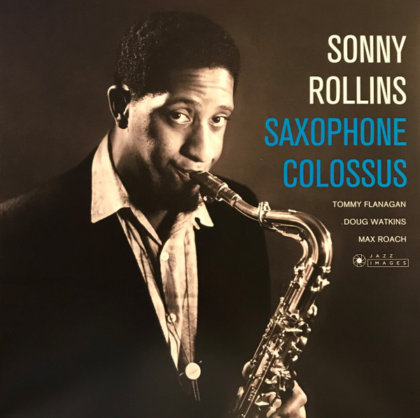 ROLLINS, SONNY – ROLLINS, SONNY – SAXOPHONE COLOSSUS 180GR./ PHOTOGRAPHS BY WILLIAM CLAXTON